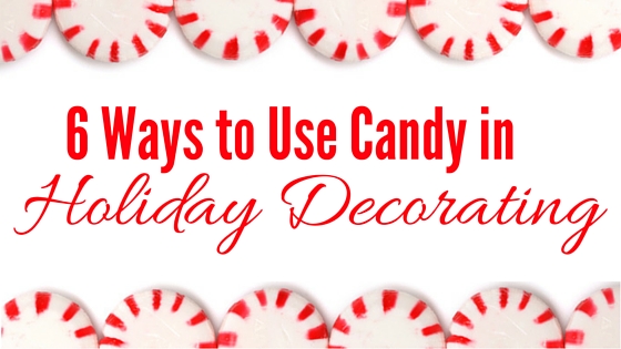 6 Ways to Use Candy in Holiday Decorating