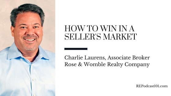 Podcast Recap: How To Win in a Seller’s Market