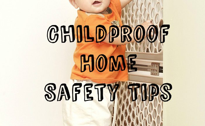 Childproof home safety tips