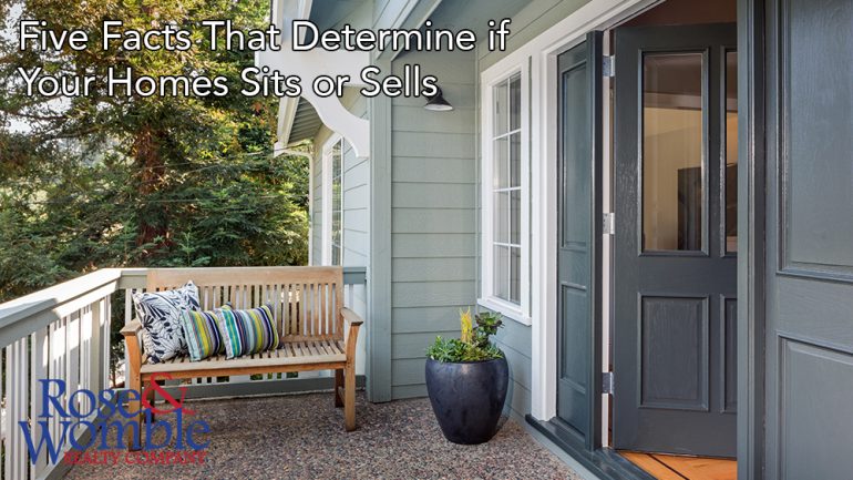 Five Facts That Determine if Your Homes Sits or Sells